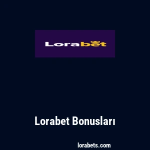 Lorabet Bonusları
